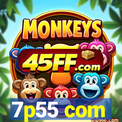 7p55 com